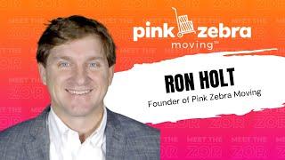Meet the Zor | Pink Zebra Moving | Professional Moving Franchise | Ron Holt