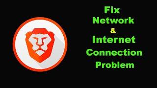 Fix Brave Browser App Network & No Internet Connection Error Problem in Android Smartphone