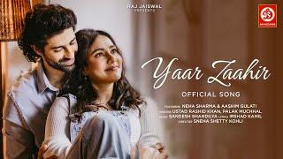 Yaar Zaahir Song | Ustad Rashid  khan |Palak Muchhal | Neha Sharma |Irshad Kamil | Sandesh Shandilya