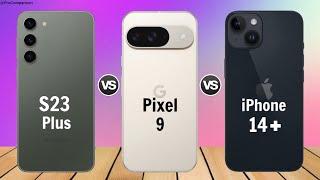 Samsung S23 Plus vs Google Pixel 9 vs iPhone 14 Plus || Full Comparison