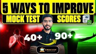 CLAT 2025: 5 Ways to Improve Mock Test Scores I Must Know Strategy I Keshav Malpani