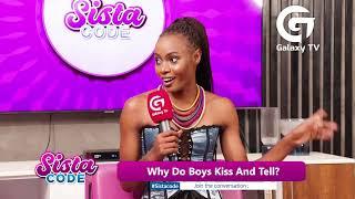 Why do guys kiss and tell? | Sista Code