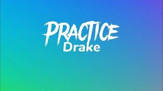 Practice-lyrics by Drake
