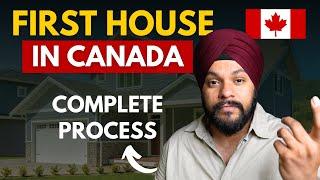 How I bought my First House in Canada | Complete Process and Step By Step Guide