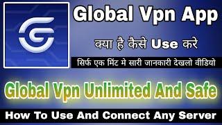 Global Vpn Kaise Use Kare || How To Use Global Vpn || Global Vpn App ||Global Vpn Unlimited And Safe