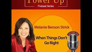 Melanie Benson Strick on "When Things Don't Go Right"