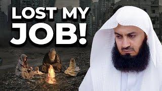 Help! I just lost my job! - Mufti Menk
