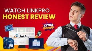 LinkPro Review |  Everything You Need to Know Before You Buy | Bonuses You Should Not  Miss