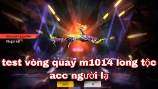 Free fire| acc người lạ test vòng quay m1014 long tộc