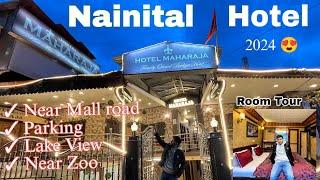 Nainital Hotel  Tour March 2024| Best Budget hotel near Mall road Nainital Uttarakhand