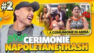 CERIMONIE NAPOLETANE TRASH #:2 LA COMUNIONE DI ANNA | Awed