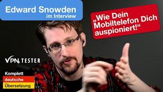 Edward Snowden: Wie Dich dein Mobiltelefon ausspioniert! (Deutsche Version von VPNTESTER)