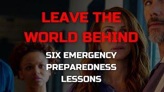 SIX EMERGENCY PREPAREDNESS TAKEAWAYS FROM LEAVE THE WORLD BEHIND