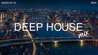 Deep House Mix 2024 Vol.84 | Mixed By DL Music