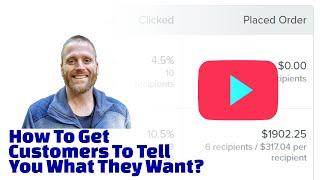 How To Get Customers To Tell You What They Want?