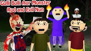 Gulli Bulli Aur Monster Rod and Evil nun Horror Story Video Cartoon | Make Joke Horror Power