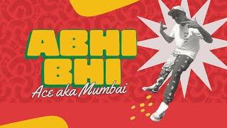 Abhi Bhi | Ace aka Mumbai | Mumbai's Finest