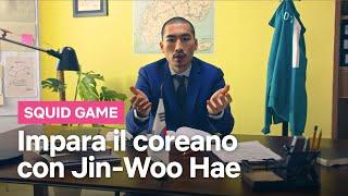 Impara il coreano con Jin-Woo Hae - Squid Game | Netflix Italia