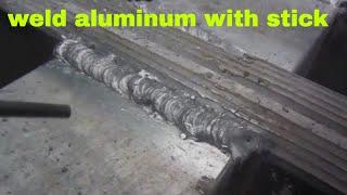 Stick welding aluminum