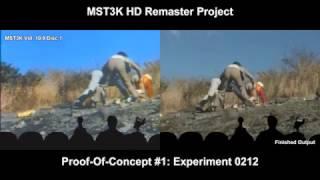 MST3K Remaster Project: Experiment No. 0212, Proof of Concept / Comparison