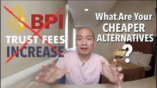 Say Goodbye to BPI Trust Fees!!! Here Are Your Alternatives from BDO, Metrobank, & EastWest Bank...