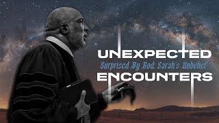 Unexpected Encounters : Surprised By God : Sarah’s Unbelief | Bishop Clarke | First Church The City