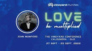 The Vineyard Conference 2022 - John Mumford