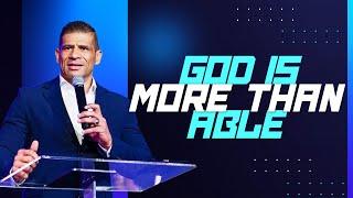 God Is More Than Able | Pastor Keegan Fredericks | 16 July 2023