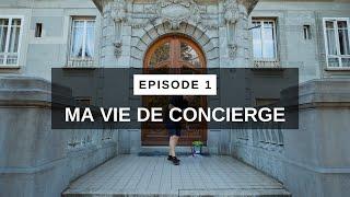 Ma vie de concierge - Episode 01