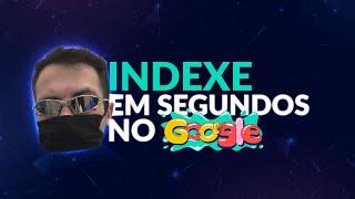 Como Indexar Site no Google em Minutos (INSTANT INDEX)