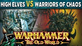 High Elf Realms vs Warriors of Chaos Warhammer The Old World Battle Report