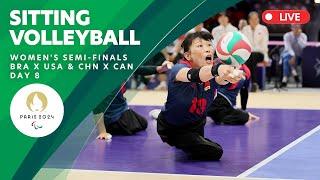 Sitting Volleyball - Women's Semifinals BRA X USA & CHN X CAN | Day 8 | Paris 2024 Paralympics