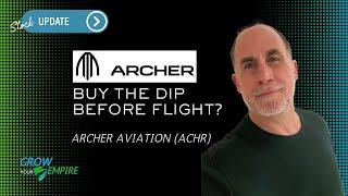 Archer Aviation (ACHR)  Buy the Dip Before Flight? #millionaire #stocks