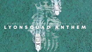 Lyonsquad Anthem (Clip Officiel)