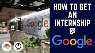 How to get an Internship at Google ?