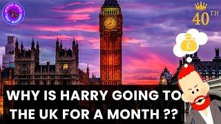 WHY IS HARRY MAKING A SOLO TRIP TO THE UK FOR A MONTH ??