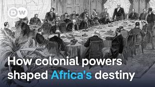 The lasting legacy today of the scramble for Africa and the Berlin Conference | DW News