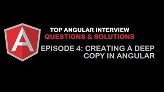 How to create Deep copy of an Array/Object in Angular? - Top Angular Interview Questions