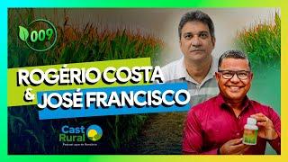 CAST RURAL: ( José Francisco & Rogério Costa) EP 009