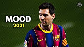 Lionel Messi - Mood | Skills & Goals | 2020/2021 | HD