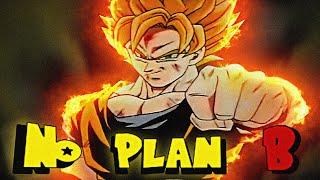 Dragon Ball Z - No Plan B [Full AMV]