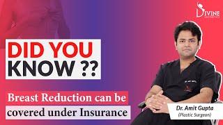 Did you know? Breast Reduction can be covered under Insurance | Dr. Amit Gupta