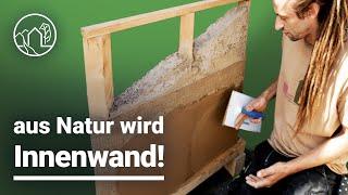 Innenwand aus Hanf, Holz und Lehm - 100% Natur zum Selbermachen? Profi erklärt!