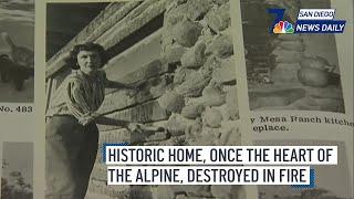 Wed. Jan. 17 | Historic home in Alpine destroyed in fire | NBC 7 San Diego