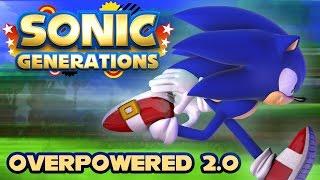 Sonic Generations - Overpowered 2.0 Mod