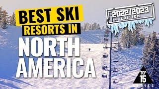 The Best Ski Resorts in North America - The Top 15