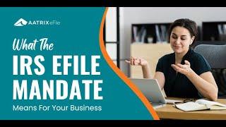 What The IRS eFile Mandate Means For Your Business