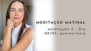 Meditação Para Começar o Dia AO VIVO - 08/05, quarta-feira