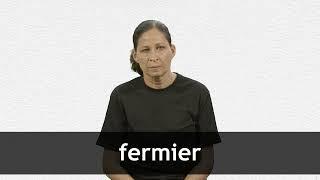 How to pronounce FERMIER in French