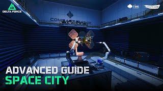 Delta Force | Space City Advanced Guide